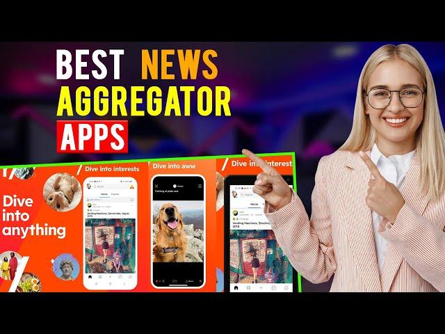 Best News Aggregator Apps: iPhone & Android (Which is the Best News Aggregator App?)