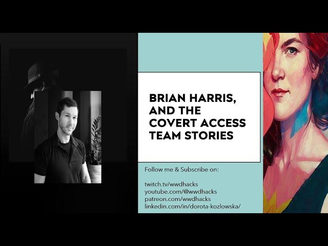 Brian Harris, and the Covert Access Team Stories.