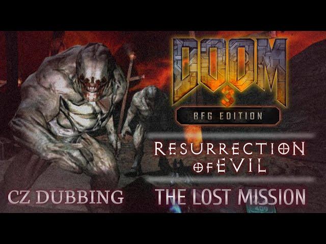 Doom 3 BFG Edition + Resurrection of Evil, Lost Mission [Full Gameplay] Czech Dubbing - český dabing