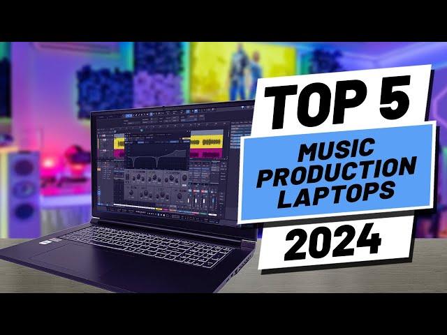 Top 5 BEST Laptops For Music Production in [2024]