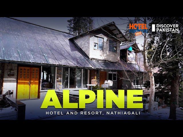 Alpine Hotel and Resort, Nathiagali  | Review - Food, Prices, Service | Hotel For You