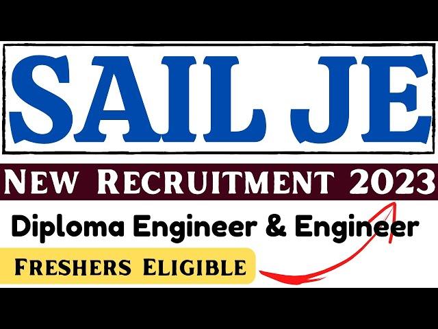SAIL je notification 2023 | SAIL engineer vacancy 2023 | SAIL new Recruitment 2023 | SAIL news today