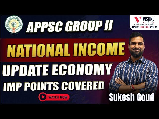 APPSC Group 2: National Income Updated Economy  | Vishnu IAS Academy #targeteconomy