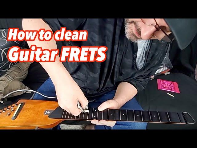 How To Clean Tarnished Guitar Frets