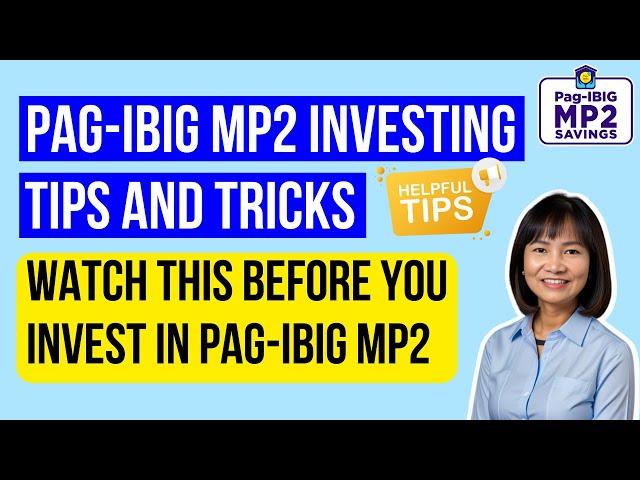 PAG-IBIG MP2 INVESTING Tips and Tricks / Watch This Before You Invest in Pag-IBIG MP2