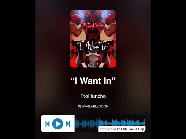 FTOxHuncho “I want In” Coming Soon 