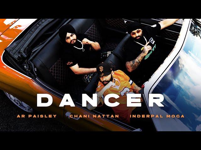 AR Paisley, Chani Nattan, Inderpal Moga - Dancer (Visualizer) | Latest Punjabi Songs 2024