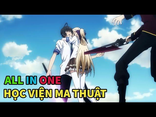 Tóm Tắt Anime Hay: Vô Tình Sở Hữu Phép Thuật Tôi Trở Thành Người Mạnh Nhất | ALL IN ONE