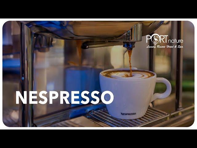 Port Nature Luxury Resort Hotel & Spa | Nespresso