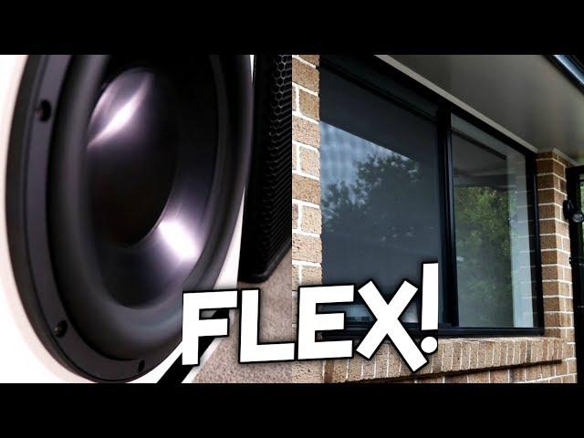 SUBWOOFER HOUSE/WINDOW FLEX!