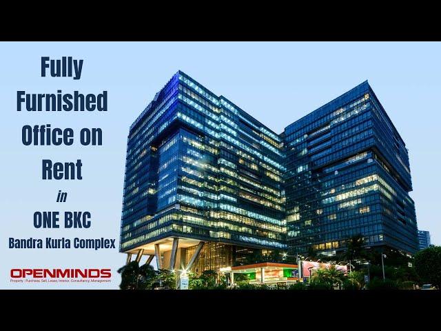 Fully Furnished office For Rent in One BKC; OPENMINDS +91 9820166933 @BKC