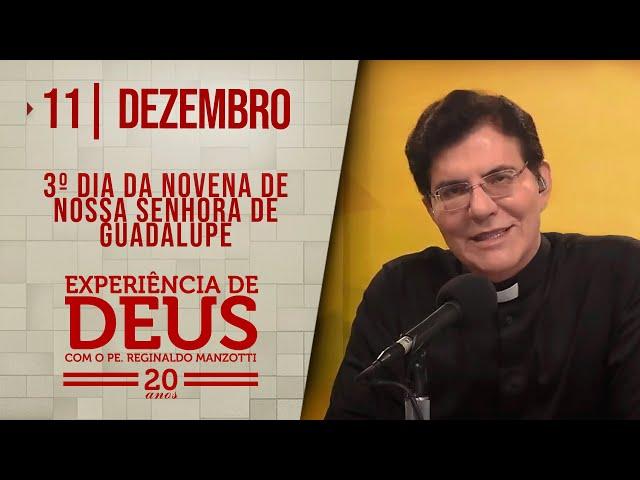 EXPERIÊNCIA DE DEUS | 11/12/24 | 3° DIA DA NOVENA DE NOSSA SENHORA DE GUADALUPE