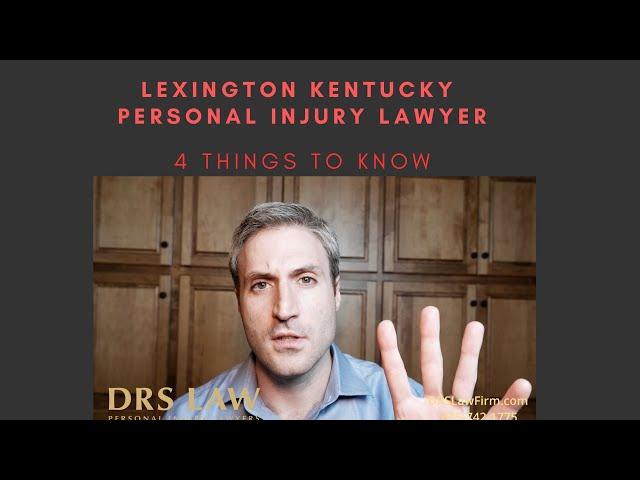 Lexington Kentucky Personal Injury Lawyer: Four Things to Know