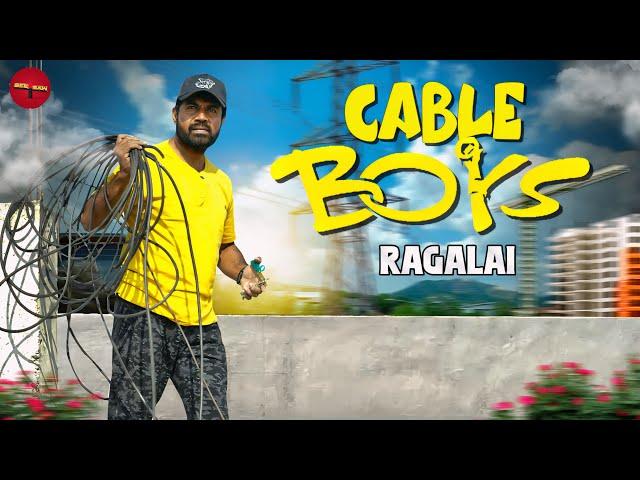 Cable boys Ragalai | See Saw