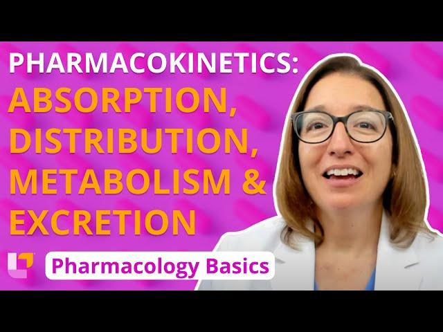 Pharmacokinetics: Absorption, Distribution, Metabolism, Excretion - Pharmacology Basics |@LevelUpRN