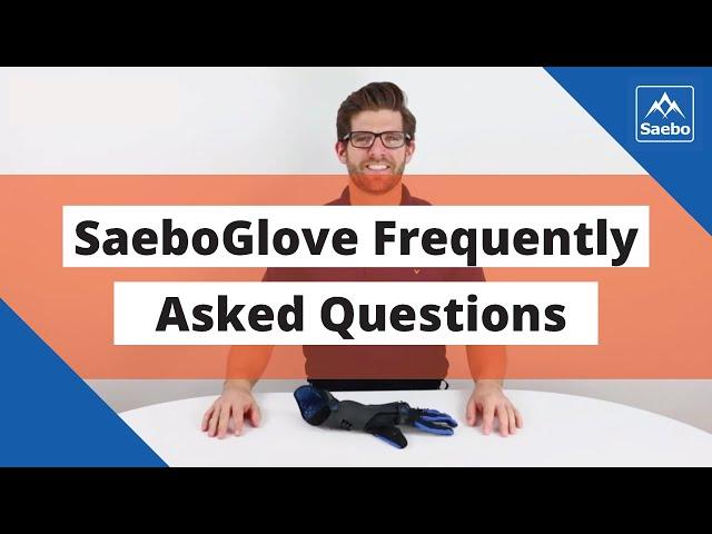 SaeboGlove Frequently Asked Questions