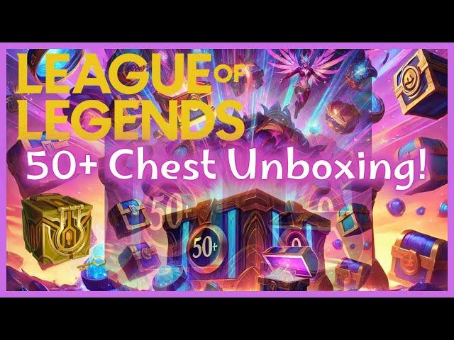 Massive Arcane Loot Opening! 50+ Chests Unboxed  | League of Legends
