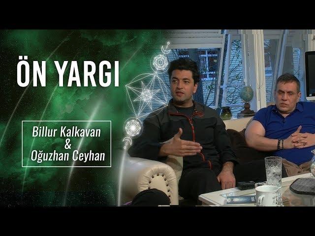 Ön Yargı | Oğuzhan Ceyhan | Billur.tv