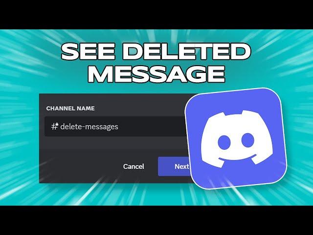 How to See Past Deleted Messages on Discord