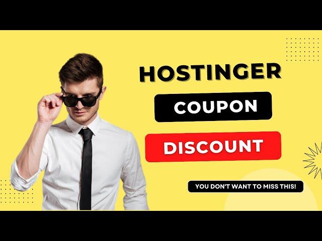 Hostinger Coupon Code 2024 - Best Hostinger Discount Available