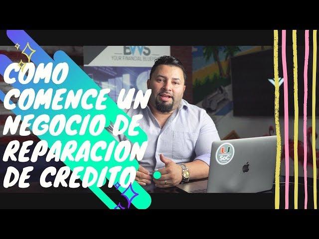 Como comence un negocio de reparacion de credito