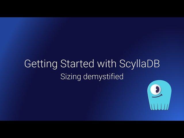 Sizing Considerations for ScyllaDB