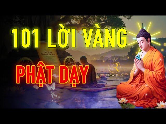 101 Lời Vàng Phật Dạy Giúp Đắc Nhân Tâm Thấu Sự Đời - QUÁ HAY