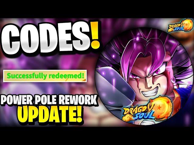 *NEW* All Working POWER POLE REWORK UPDATE CODES FOR DRAGON SOUL! ROBLOX DRAGON SOUL CODES