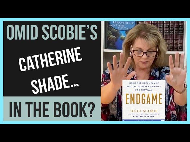 Omid Scobie's New Book Endgame! More CATHERINE Shade?