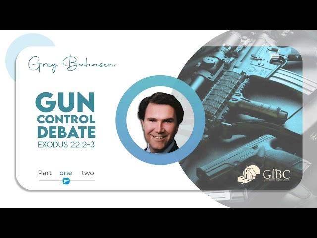 A Gun Control Debate Part 1 ---  Dr. Greg Bahnsen vs. Dr. James Atwood