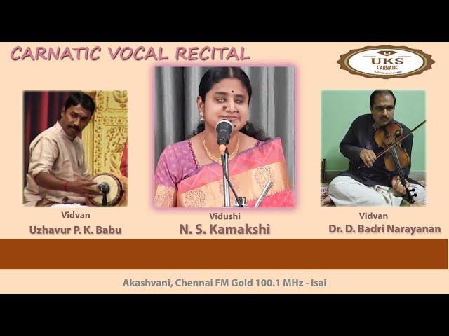 UKS CARNATIC N  S  Kamakshi | Vocal recital