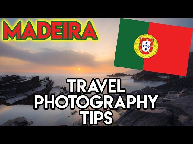 Madeira Portugal Travel Photography Tips - 13 Amazing Locations!