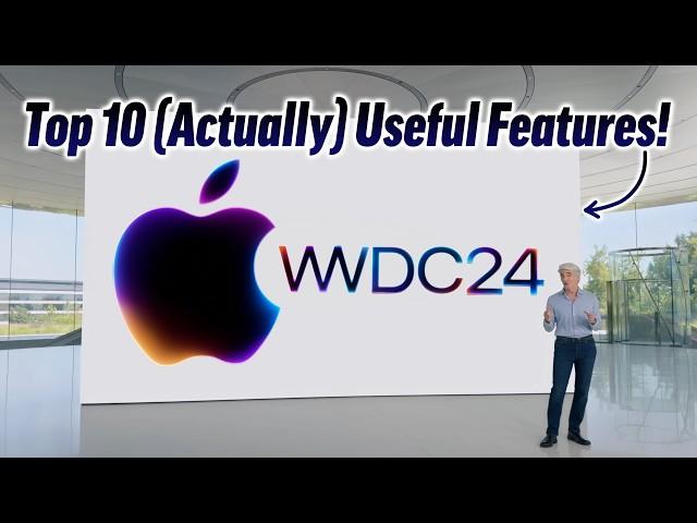 Top 10 ACTUALLY Useful Features from WWDC 2024!