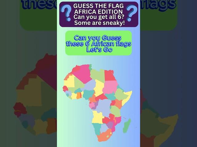 Can You Guess These African Flags?