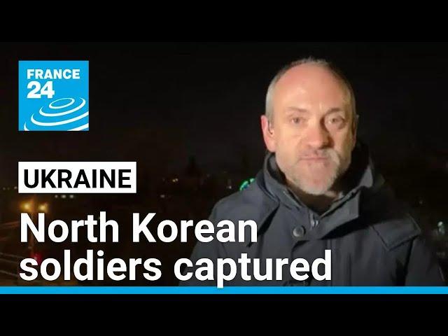 Ukraine says it captured two North Korean soldiers fighting for Russia • FRANCE 24 English