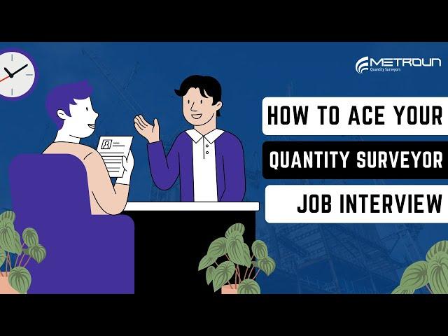 Quantity Surveyor Interview | Top 5 Competency Questions (With Answers)