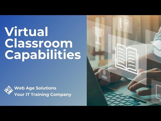 Virtual Classroom Capabilities (Web Age Solutions)