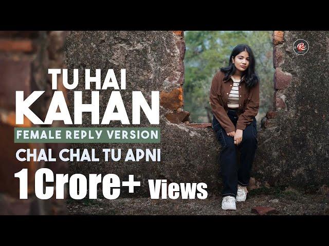 TU HAI KAHAN | Reply Version | Female | New Lyrics