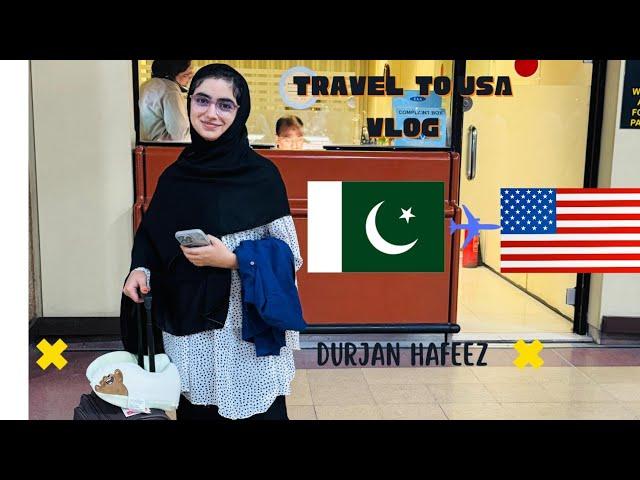 Travel Vlog | From Pakistan to America ️ | Exchange year | Durjan Hafeez