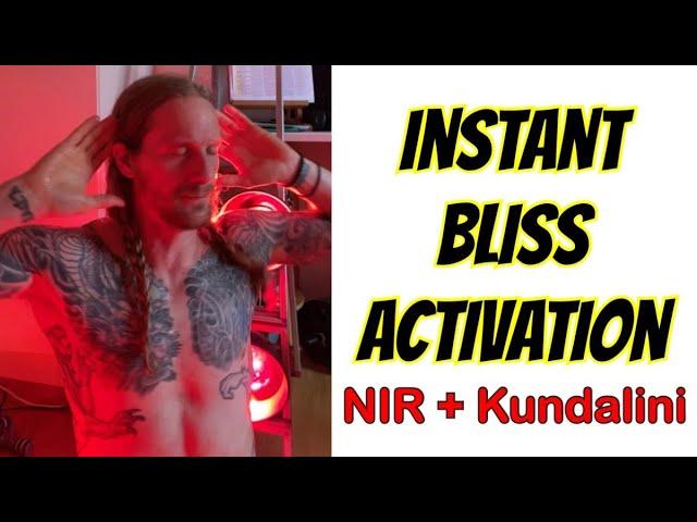 Instant Bliss Activation - NIR + Kundalini