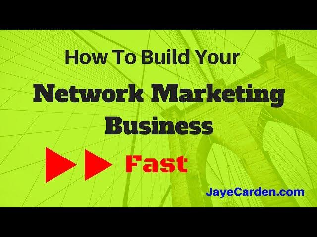 how-to-build-a-network-marketing-business-fast
