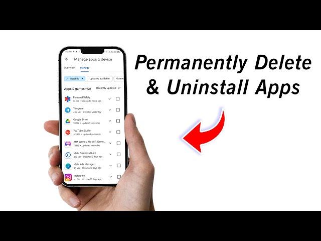 How to Permanently Delete & Uninstall Apps on Android Phone