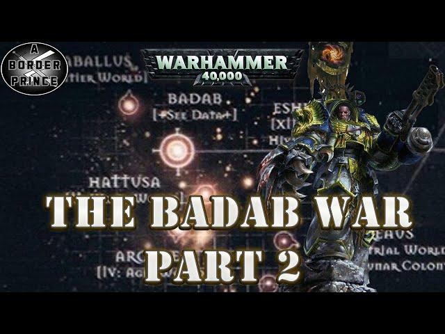 WARHAMMER 40K LORE: THE BADAB WAR Part 2