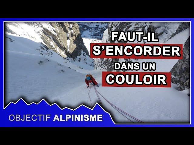 Faut-il s'encorder dans un couloir de neige ?