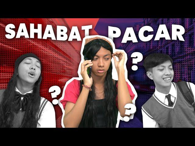 [DRAMA] SAHABAT VS PACAR