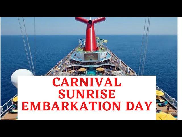 Carnival Sunrise Embarkation Day