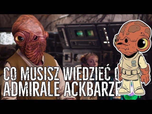 ADMIRAŁ ACKBAR - Co musisz o nim wiedzieć?