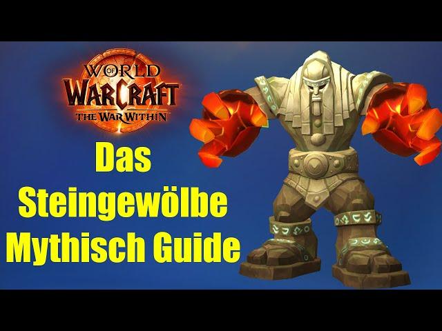 Das Steingewölbe Mythisch Guide | WoW The War Within Saison 1