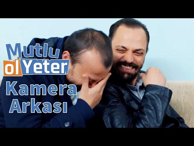 Mutlu Ol Yeter Kamera Arkası