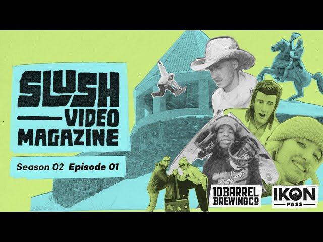 Slush Video Magazine—Season 2, Episode 1